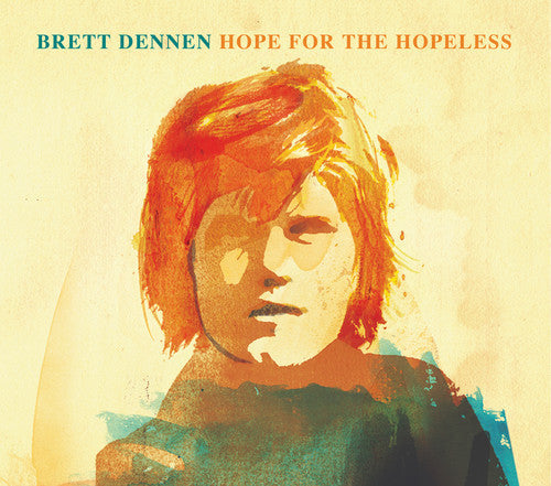 Brett Dennen: Hope For The Hopeless - CD‑Audio