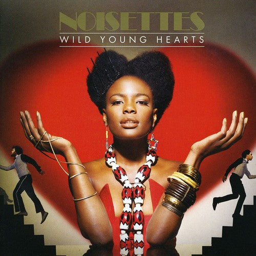 The Noisettes: Wild Young Hearts - CD‑Audio