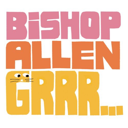 Bishop Allen: Grrr... - CD‑Audio