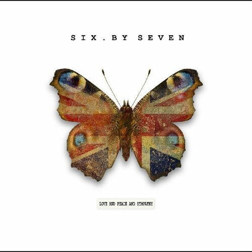Six by Seven: Love and Peace and Sympathy / Record