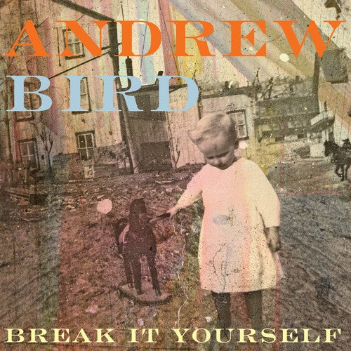 Andrew Bird: Break It Yourself - CD‑Audio