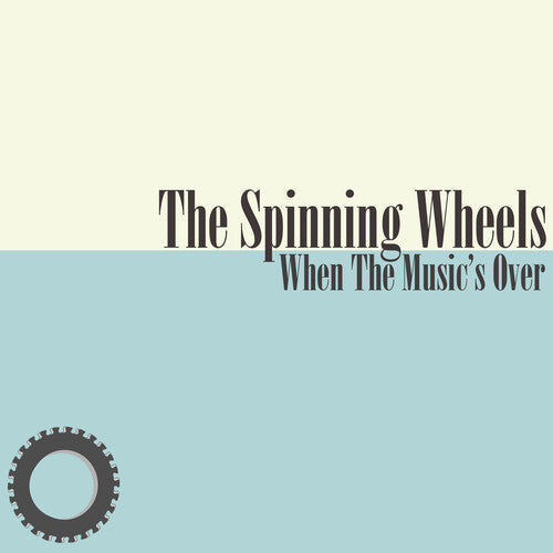 Spinning Wheels: When the Music's Over - CD‑Audio