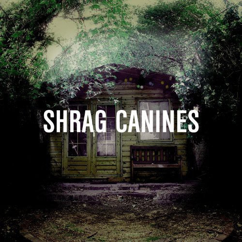 Shrag: Canines / Record