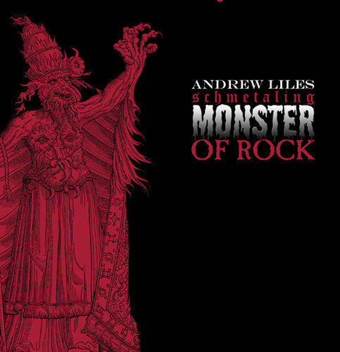 Andrew Liles: Schmetaling Monster of Rock / Record
