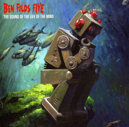 Ben Folds Five: Sounds of the Life of the Mind - CD‑Audio