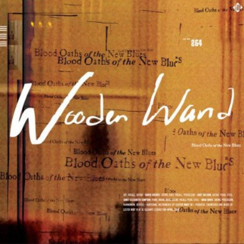 Wooden Wand & the Vanishing Voice: Blood Oaths of the New Blues - CD‑Audio