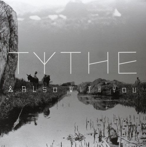 Tythe: And Also with You / Record