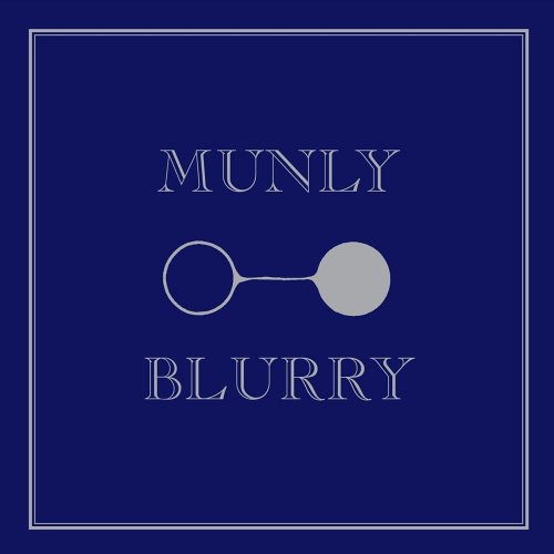 Munly: Blurry - CD‑Audio