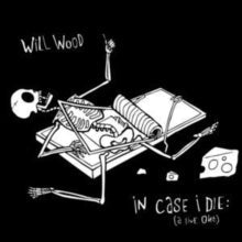 Will Wood- In Case I Die (A Live One) [Triple LP Translucent White with Black Splatter Indie Exclusive] [ VINYL LP ]