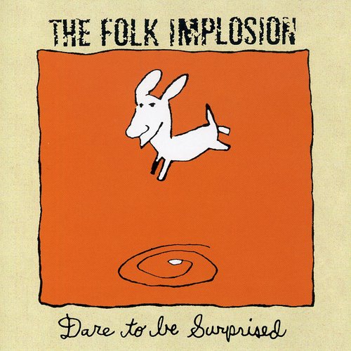 Folk Implosion: Dare to Be Surprised - CD‑Audio