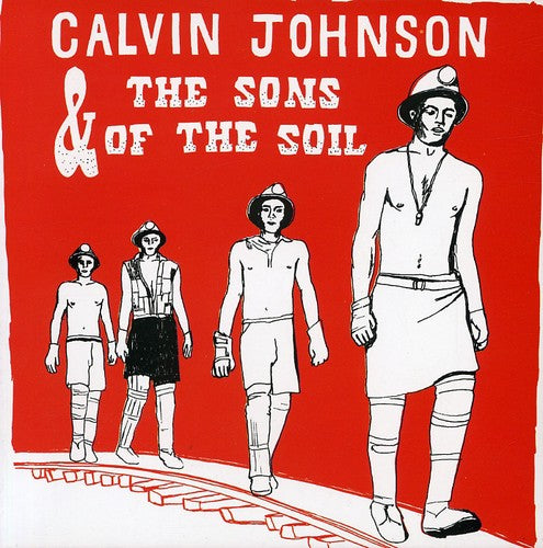 Calvin Johnson: Calvin Johnson & the Sons of the Soil - CD‑Audio