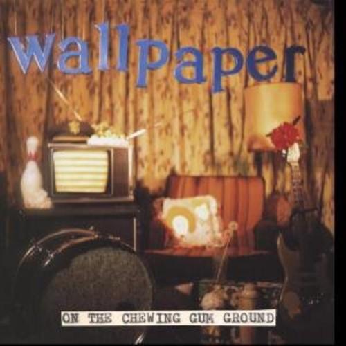 Wallpaper- On the Chewing Gum Ground [ VINYL LP ]