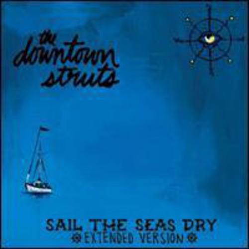 The Downtown Struts- Sail The Seas Dry [ VINYL LP ]