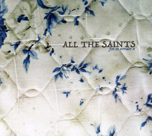 All the Saints: Fire on Corridor X - CD‑Audio