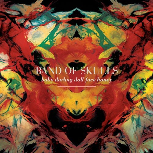 Band of Skulls: Baby Darling Doll Face Honey  / Record