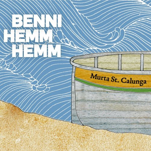 Benni Hemm Hemm: Murta St. Calunga  / Record