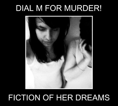 Dial M for Murder!: Fiction of Her Dreams  / Record