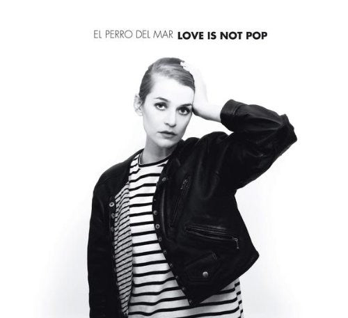 El Perro del Mar: Love Is Not Pop - CD‑Audio