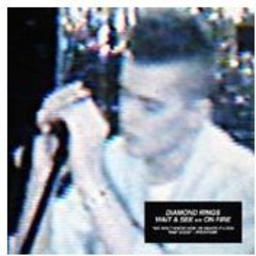 Diamond Rings: Wait & See - 7-INCH SINGLE
