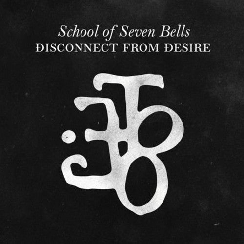 School of Seven Bells: Disconnect from Desire - CD‑Audio