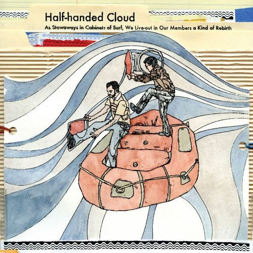 Half-Handed Cloud: Stowaways in Cabinets of Surf We Live-Out in Our - CD‑Audio