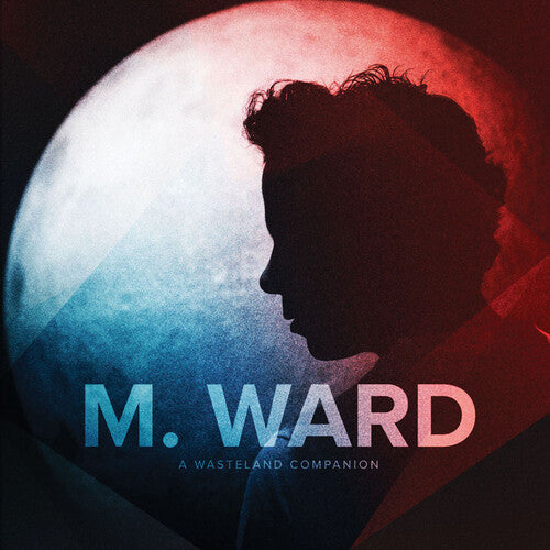 M. Ward: A Wasteland Companion - CD‑Audio