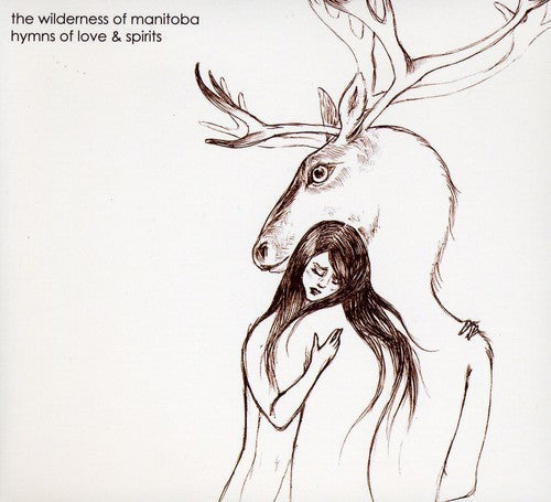 The Wilderness of Manitoba: Hymns of Love & Spirit - CD‑Audio