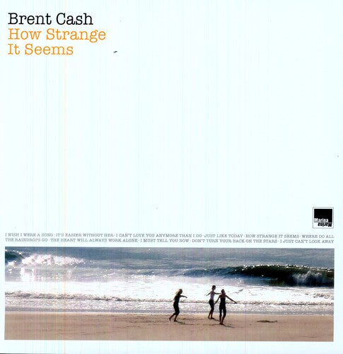 Brent Cash: How Strange It Seems  / Record