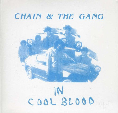 Chain & the Gang: In Cool Blood - CD‑Audio