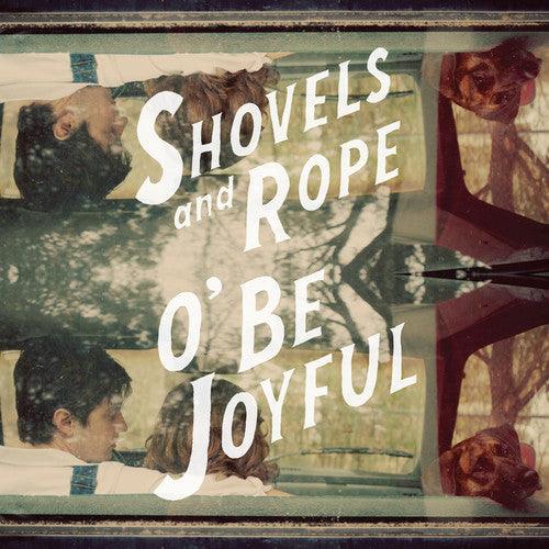 Shovels & Rope- O Be Joyful [ VINYL LP ]