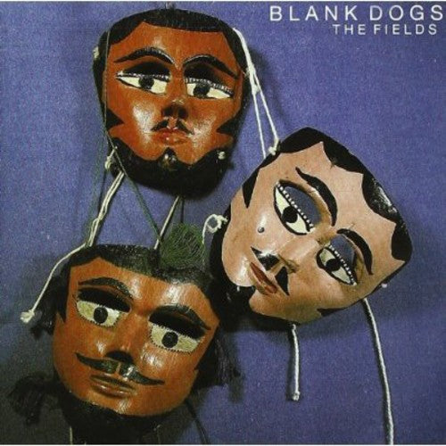 Blank Dogs: Fields - CD‑Audio