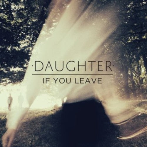 Daughter: If You Leave - CD‑Audio