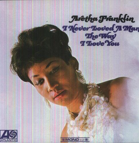 Aretha Franklin- I Never Loved a Man the Way I Love You [ VINYL LP ]