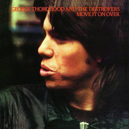 George Thorogood- Move It on Over [ VINYL LP ]