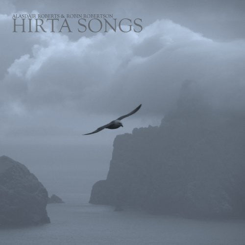 Alasdair Roberts & Robin Robertson: Hirta Songs  / Record
