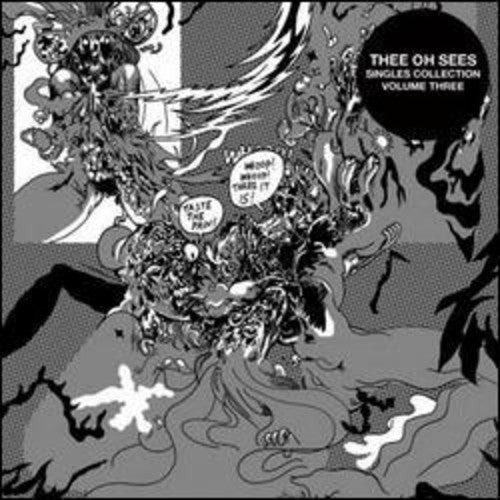 Thee Oh Sees: Singles Collection, Vol. Three - CD‑Audio