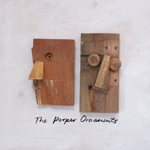 The Proper Ornaments: Wooden Head  / Record