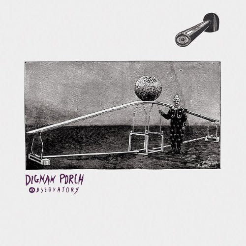 Dignan Porch: Observatory  / Record