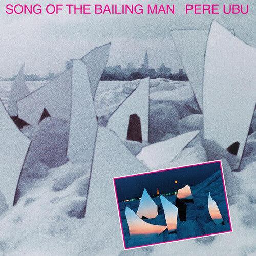 Pere Ubu- Song Of The Bailing Man [ VINYL LP ]