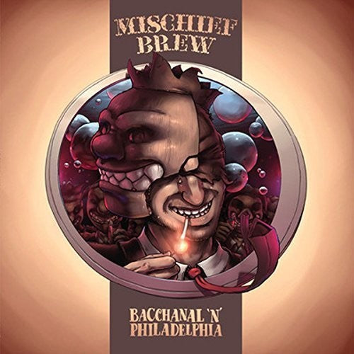 Mischief Brew- Philadelphia 'n' Bacchanal [ VINYL LP ]