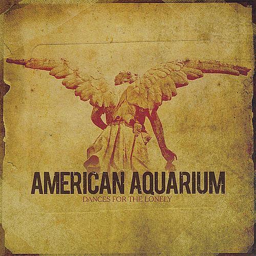 American Aquarium- Dances for the Lonely [ VINYL LP ]