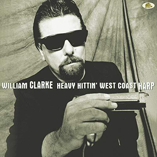 William Clarke- Heavy Hittin' West Coast Harp [ VINYL LP ]