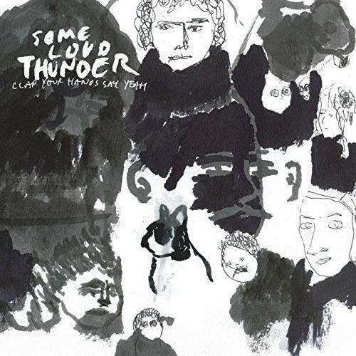 Clap Your Hands Say Yeah- Some Loud Thunder (10th Anniversary Edition) [ VINYL LP ]