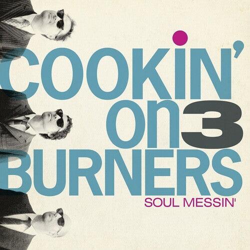Cookin' on 3 Burners- Soul Messin': 10 Year Anniversary Edition (clear V [ VINYL LP ]