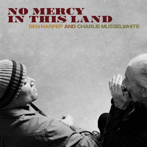 Ben Harper & Charlie Musselwhite- No Mercy In This Land [ VINYL LP ]