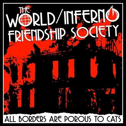 The World/Inferno Friendship Society- All Borders Are Porous To Cats [ VINYL LP ]