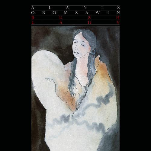 Alanis Obomsawin- Bush Lady [ VINYL LP ]