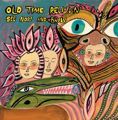 Old Time Relijun- See Now and Know [ VINYL LP ]