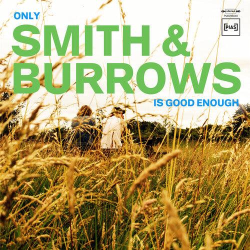 Smith & Burrows- Only Smith & Burrows Is Good Enough [ VINYL LP ]