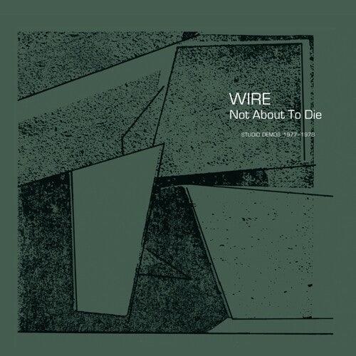 Wire- Not About To Die [ VINYL LP ]